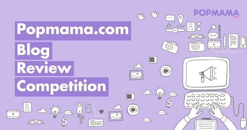 Yuk, Ikut Popmama.com Blog Review Competition Total Hadiah Rp 5 Juta