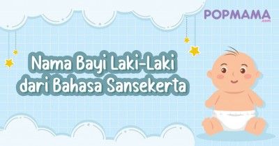 310 Rekomendasi Nama Bayi Laki-Laki dari Bahasa Sansekerta Inisial A-M