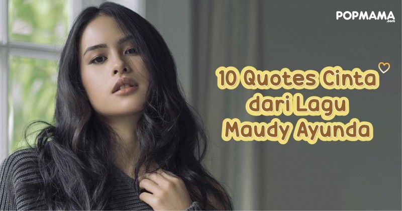 10 Quotes Cinta Dari Lagu Maudy Ayunda